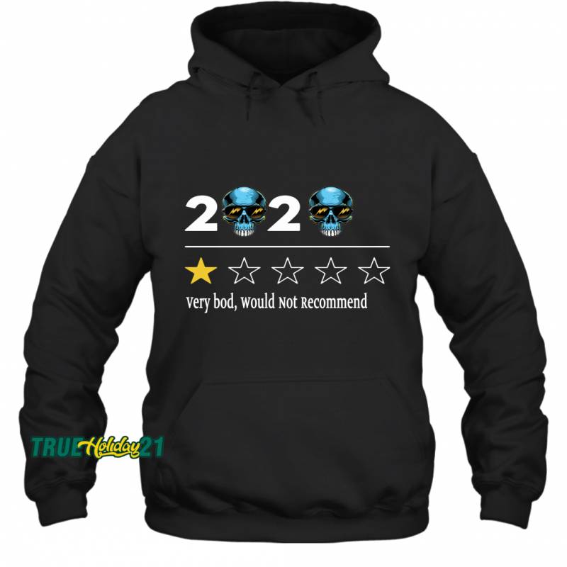 2020 Very Bad Would Not Recommend (06) Hoodie