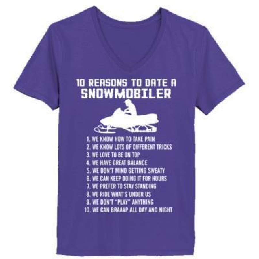 AGR 10 Reasons To Date A Snowmobiler – Ladies’ V-Neck T-Shirt