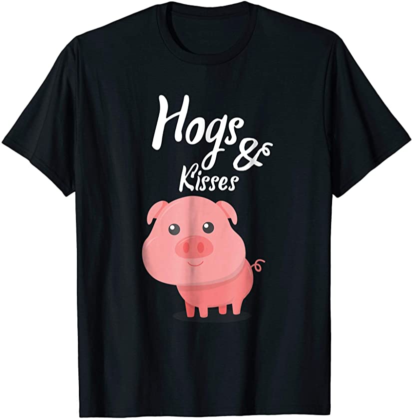 Hogs & Kisses – Pig Owner Cute T Shirt