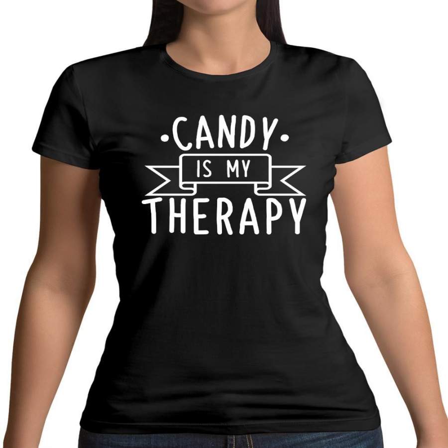 Candy Is My Therapy Womens T-Shirt