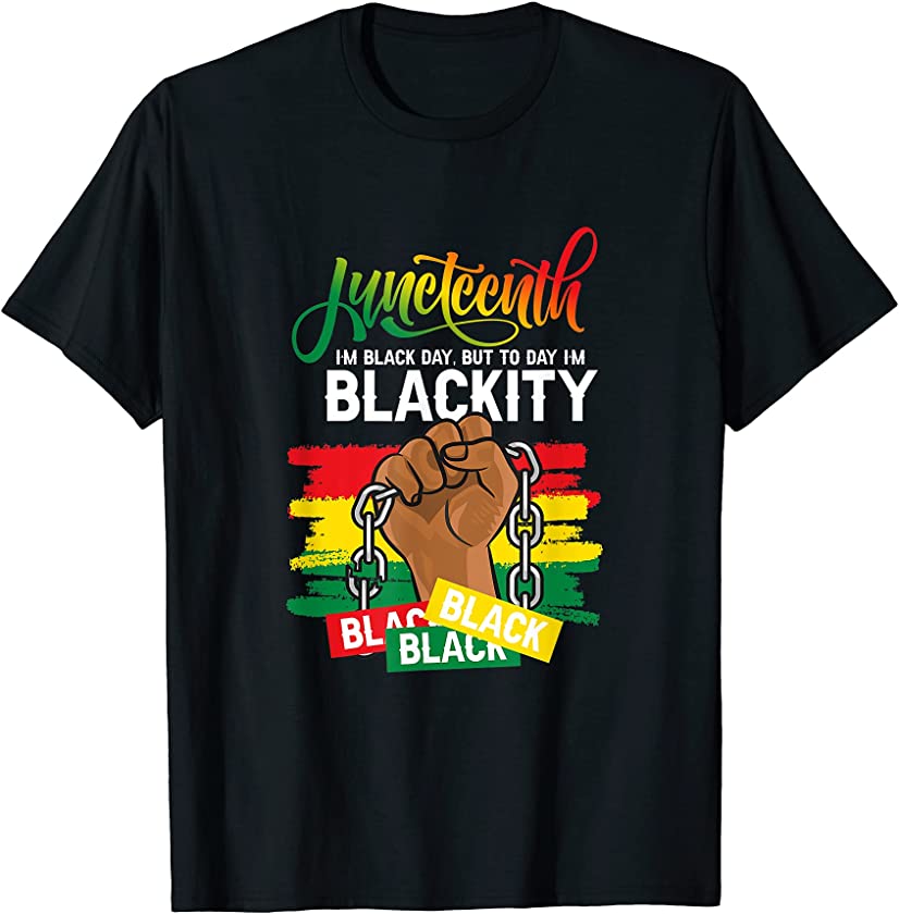 Juneteenth Blackity Black Lives Matter African America T-Shirt