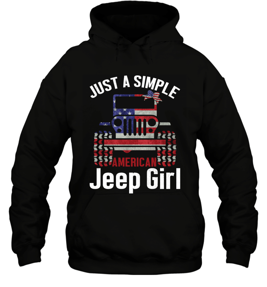 Just A Simple Jeep Girl American Flag 4th Of July Hoodie T-Shirt