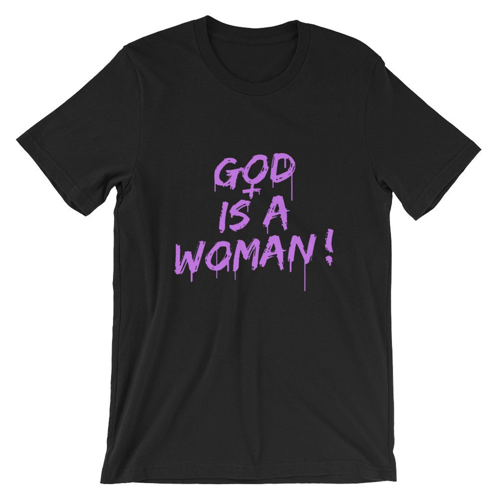 You’Ll Believe God Is A Woman Short-Sleeve Unisex T Shirt – Feminism Feminine Feminist Ariana Grande Sweetener Divine Feminine