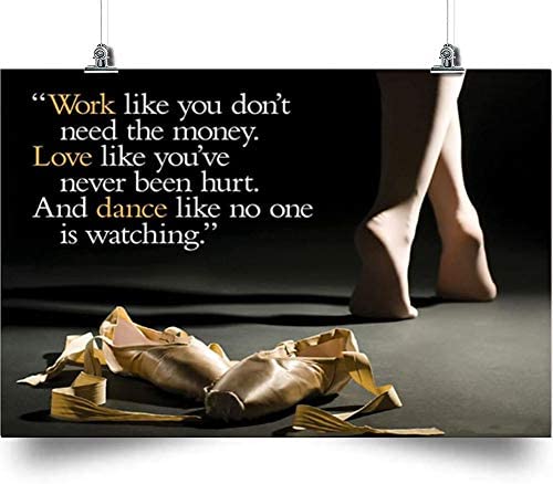 Ballet Poster- Dance Like No One Is Watching – Home Decoration Poster, Wall Poster, Home, And Room Decoration, Gifts For Friends And Relatives, Souvenirs.