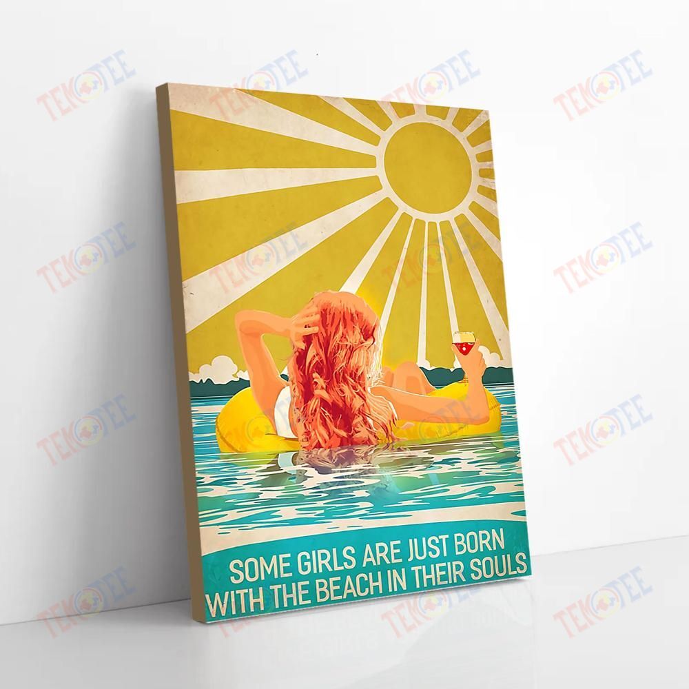 Best Canvas Prints Some Girls Are Just Born With Beach In Their Souls Vintage Canvas Pretty Home Decor Canvas