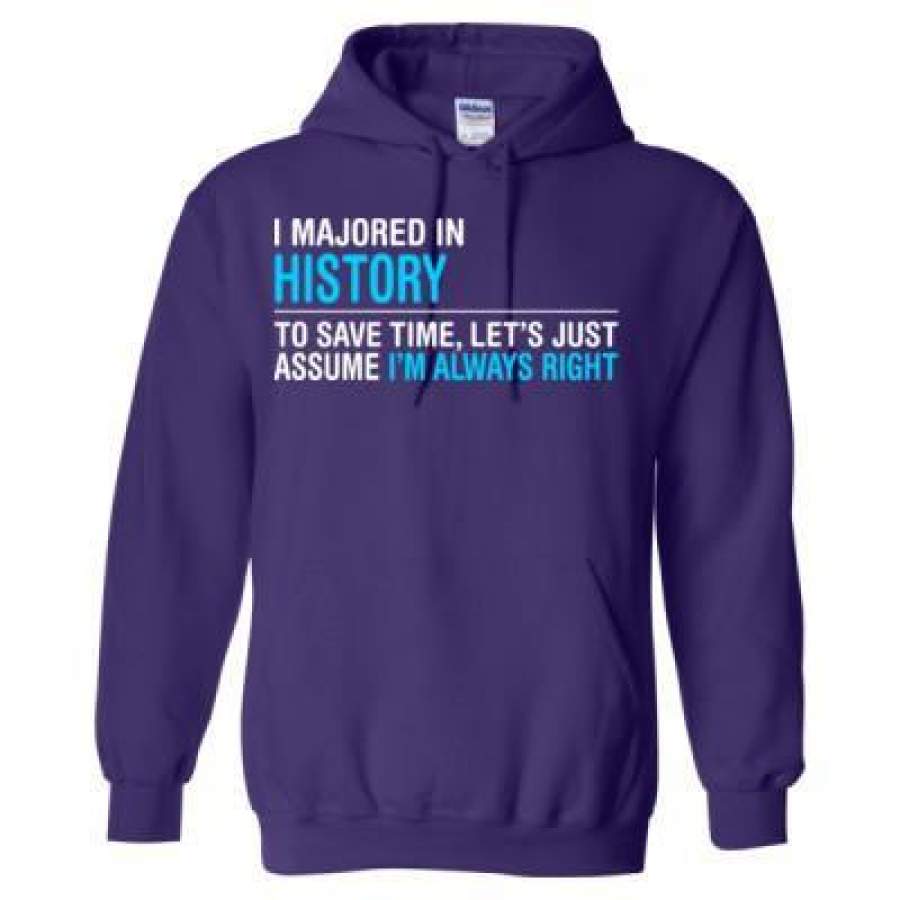 AGR I Majored In History To Save Time Lets Just Assume I Am Always Right – Heavy Blend™ Hooded Sweatshirt