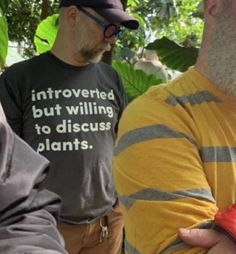 Introverted But Willing To Discuss Plants Tee Shirt Outfits