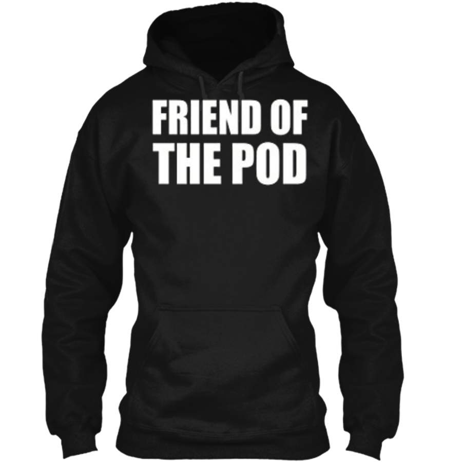 Friend Of The Pod T Shirt Save US Save America Whale T Shirt Pullover Hoodie 8 oz