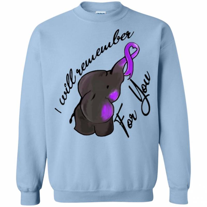 I Will Remember For You End Alzheimers Elephant Sweatshirt