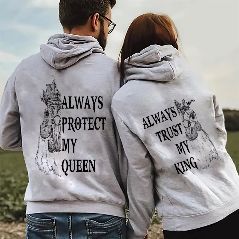 Always Protect My Queen Always Trust My King Hoodie, Chicken Couple Hoodie, Chicken King Queen Hoodie, Unisex Sweater, Sweatshirt