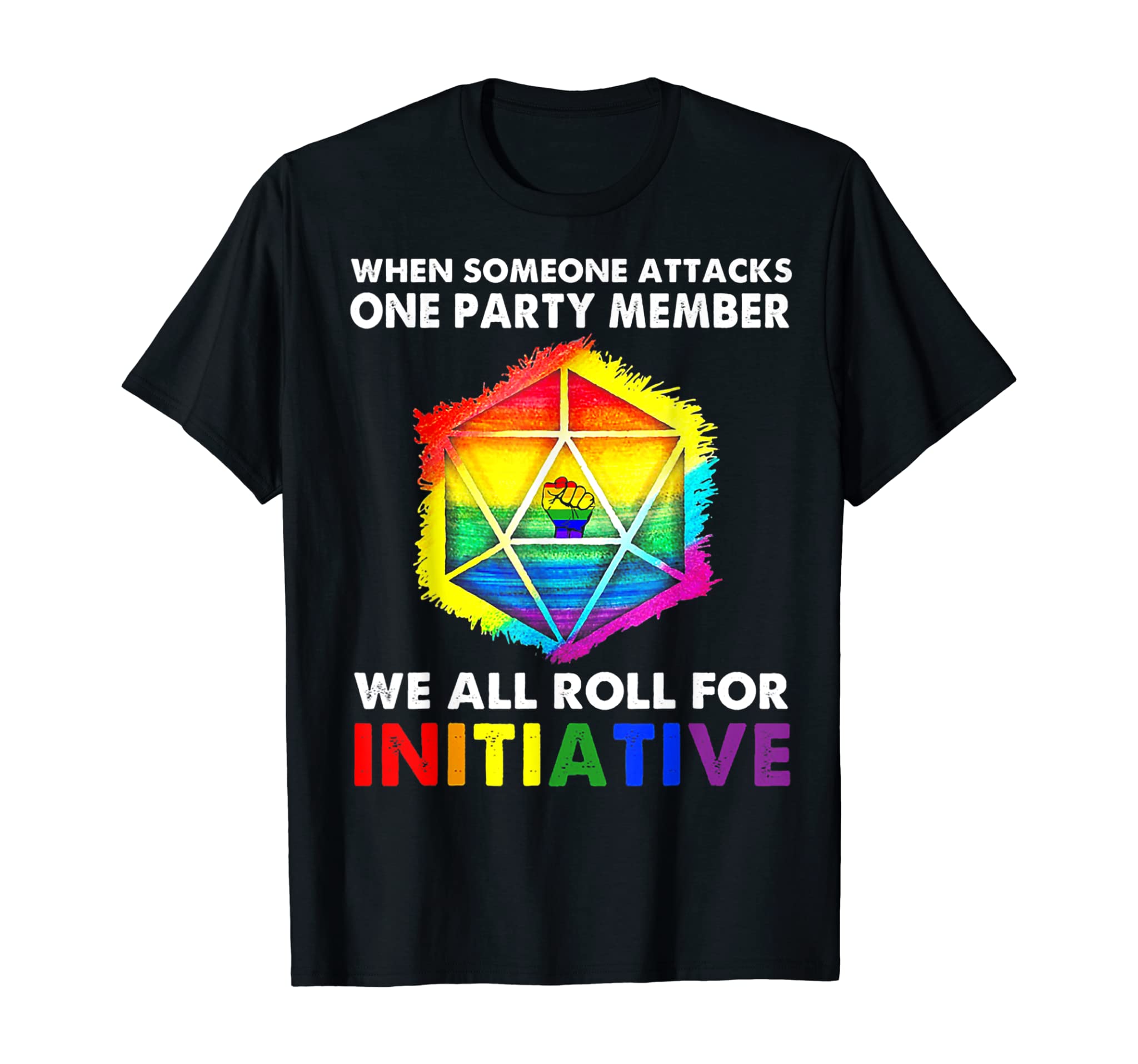 When Someone Attacks One Party Member Lgbt T-Shirt