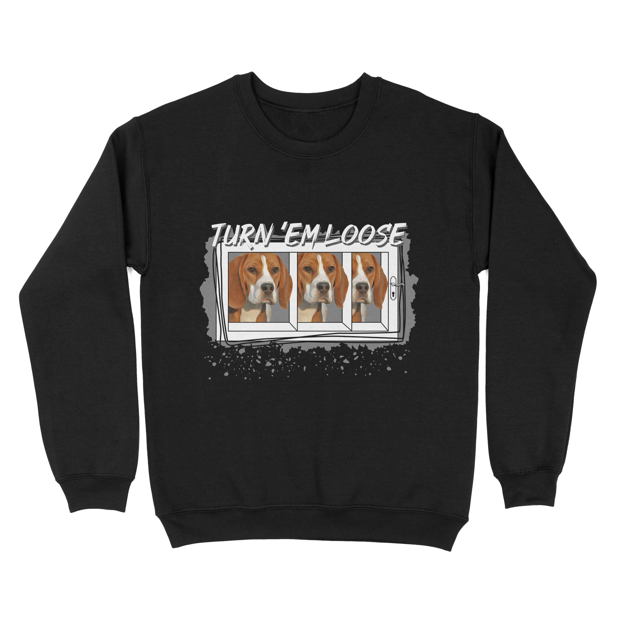 Turn ‘Em Loose Beagle Best Rabbit Hunting Dogs Sweatshirt Fsd3820 D01