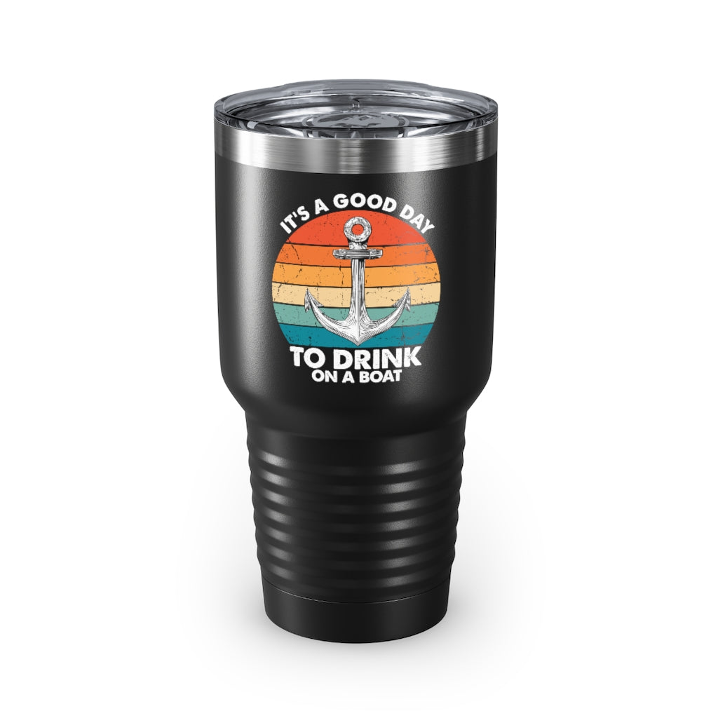 30Oz Tumbler Stainless Steel Colors  Humorous Its A Nice Day To Drink On A Boat Kayaking Graphic Retro Boating Paddlers Doggies Devotee Sayings