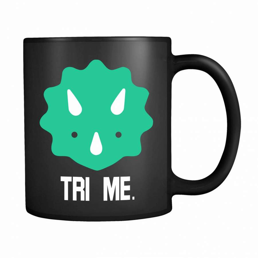 Triceratops Tri Me Funny Dinosaur 11oz Mug