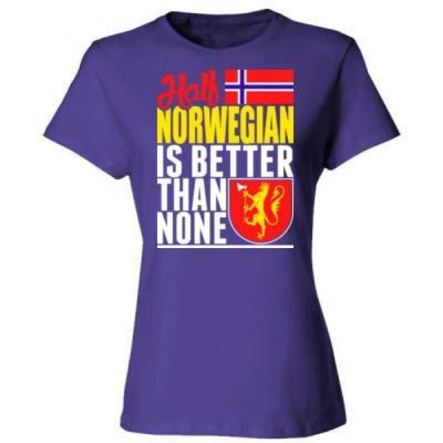 AGR Half Norwegian Is Better Than None – Ladies’ Cotton T-Shirt