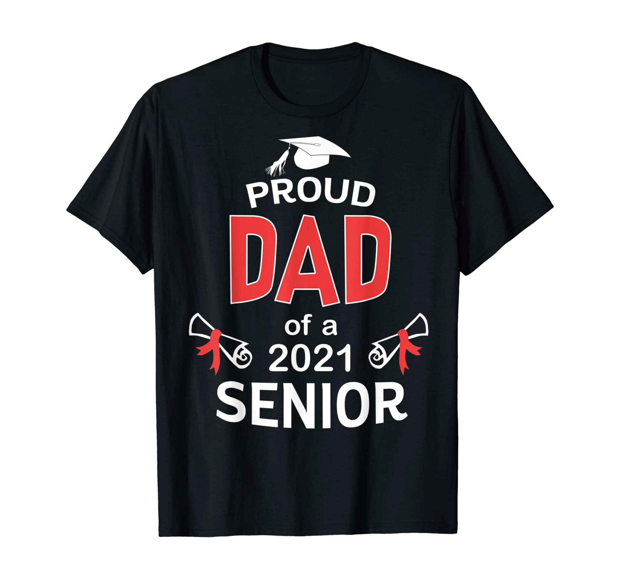 Proud Dad of a 2021 Senior Shirt Graduation 2021 Daddy Gift