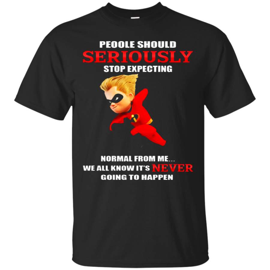 AGR Dash Parr People Should Stop Expecting Normal From Me T-Shirt