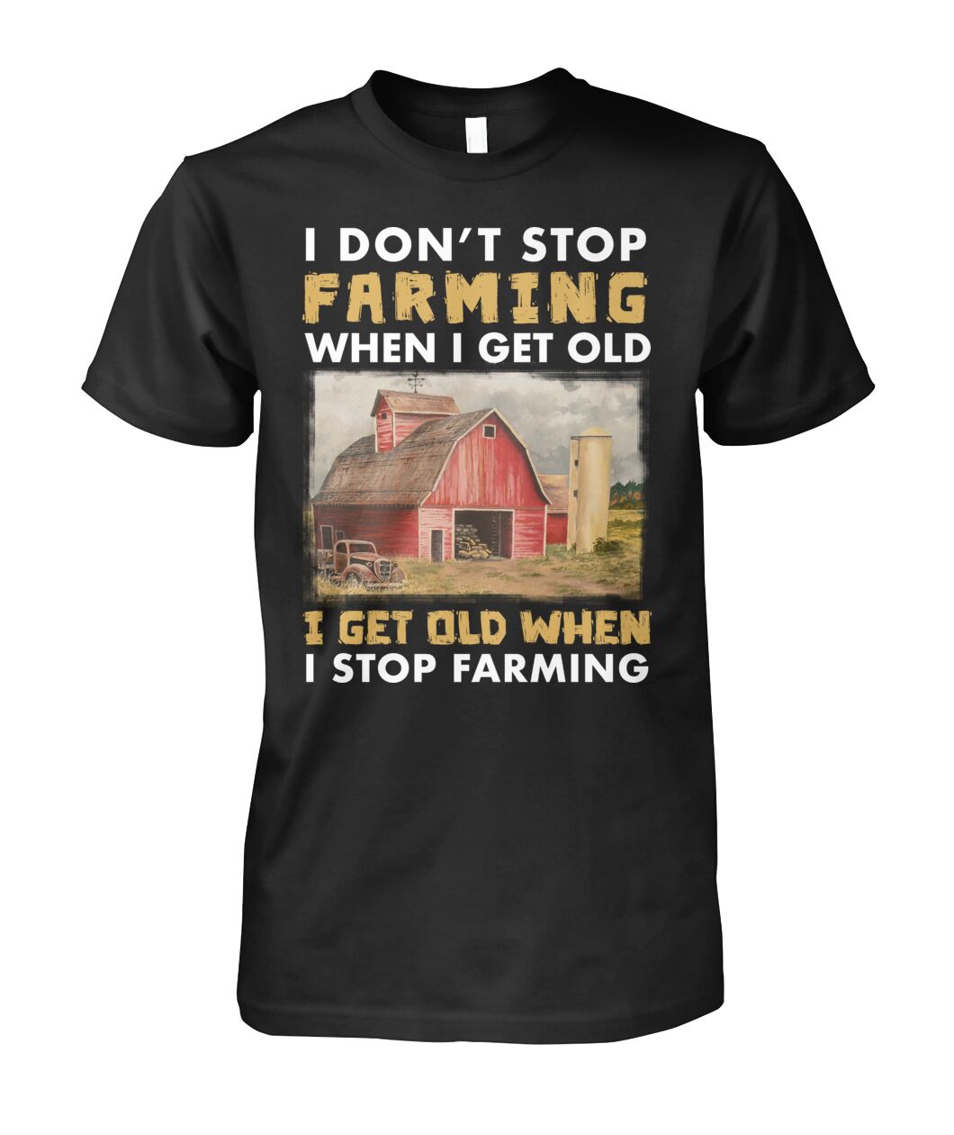 I Don’T Stop Farming – Unisex  T-Shirt , Hoodies