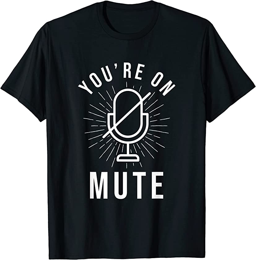 Vintage You´re On Mute Retro You are On Mute Funny T-Shirt