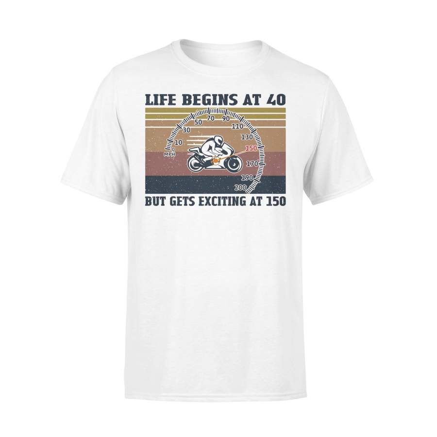 Life Begins At 40 But Gets Exciting At 150 Motorcycling Vintage T-shirt