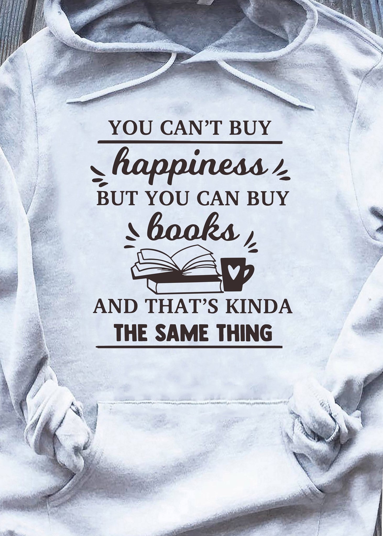 You Can’t Buy Happiness T Shirt Hoodie Gift For Friend Gift For Family