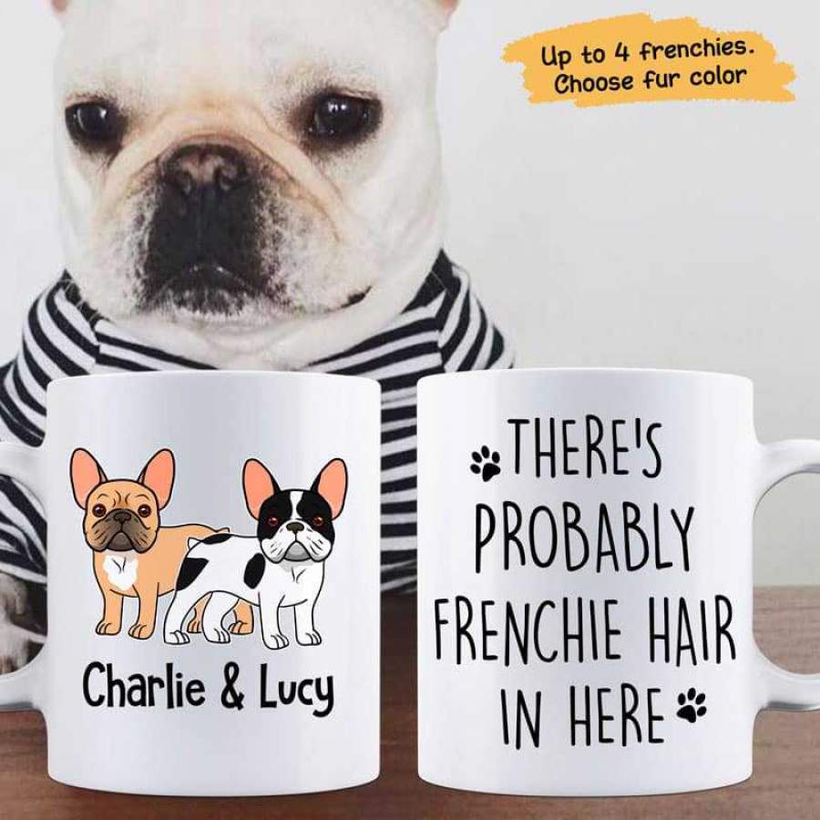 French Bulldog Dog Hair In Here Personalized Coffee Mug