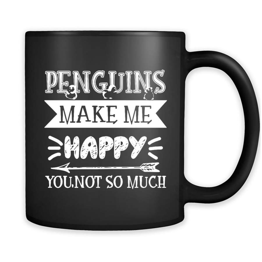 Penguins Make Me Happy You Not SO Much – Full-Wrap Coffee Black Mug