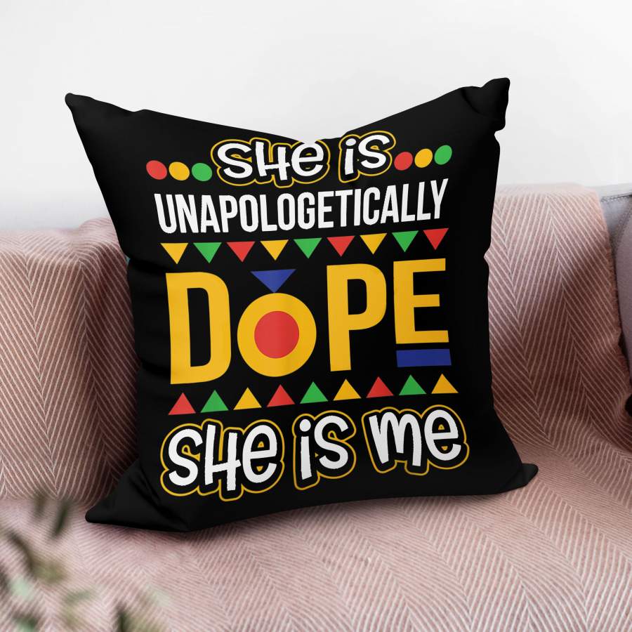 She is Unapologetically Dope Melanin Tee Christmas Gift – Canvas Pillow