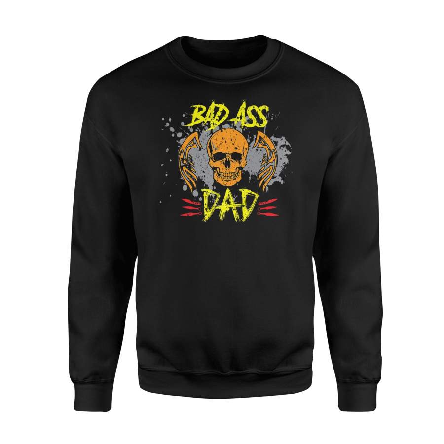 Bad Ass Dad Funny Cool Skull Fathers Day Sweatshirt