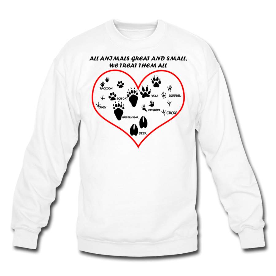 All animals great and small, we treat them all  Crewneck Sweatshirt