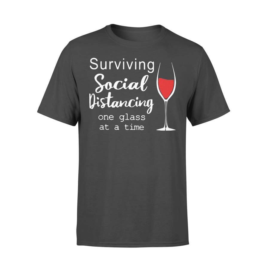 Surviving Social Distancing One Glass At A Time T-shirt