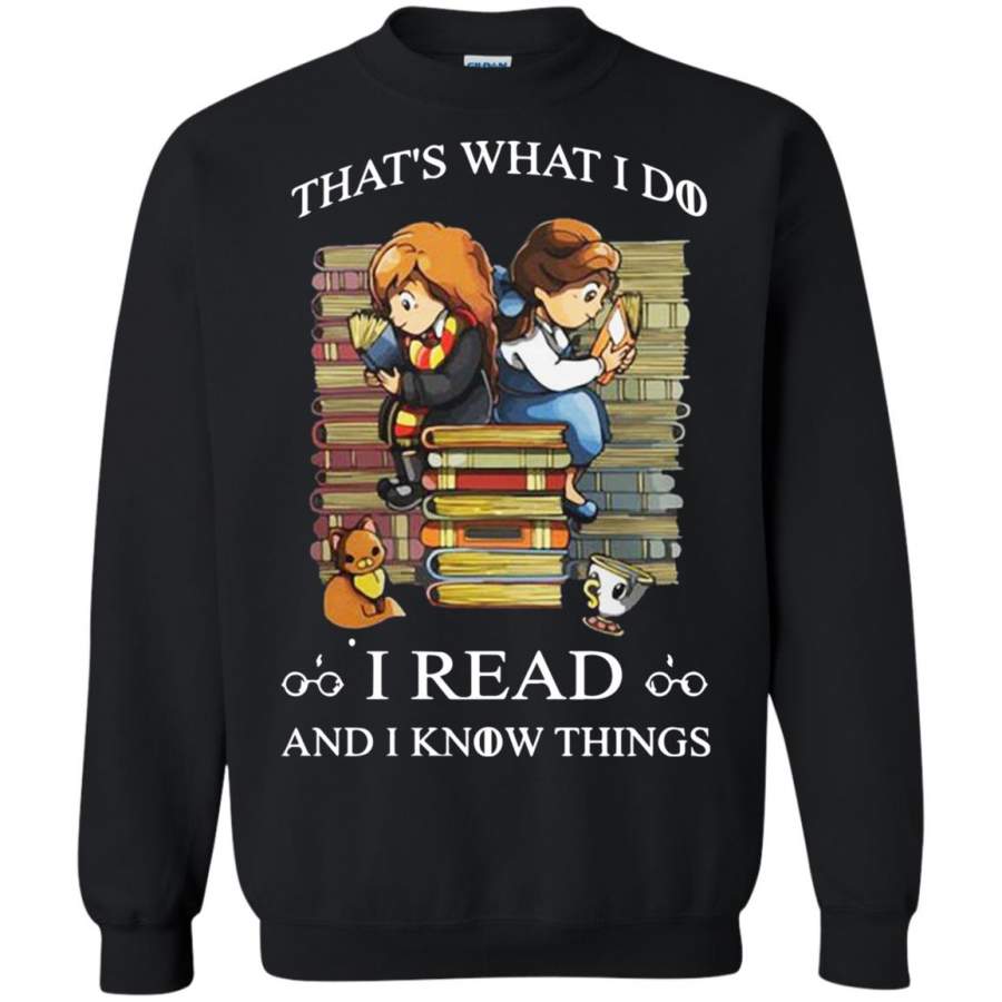 Belle And Hermione That What I Do I Read Book And I Know Things Sweatshirt T-Shirt