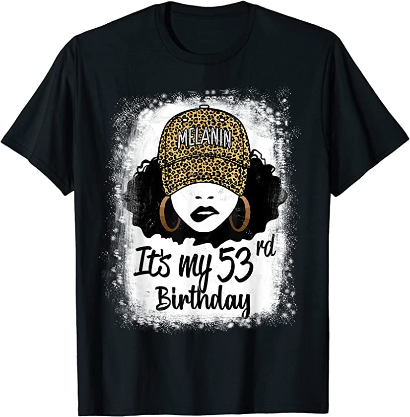 53 Years Old Leopard Melanin Girl It’s My 53rd Birthday T-Shirt