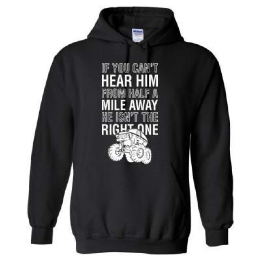 AGR If You Can Not Hear Him From A Half Mile Away He Is Not The Right One – Heavy Blend™ Hooded Sweatshirt