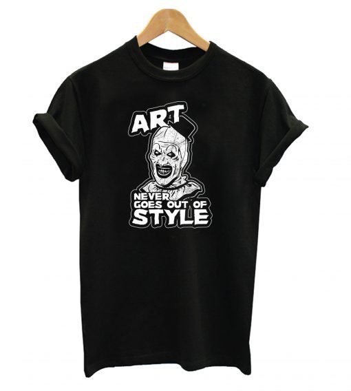 Art Never Goes Out Of Style Art The Clown RS T shirt