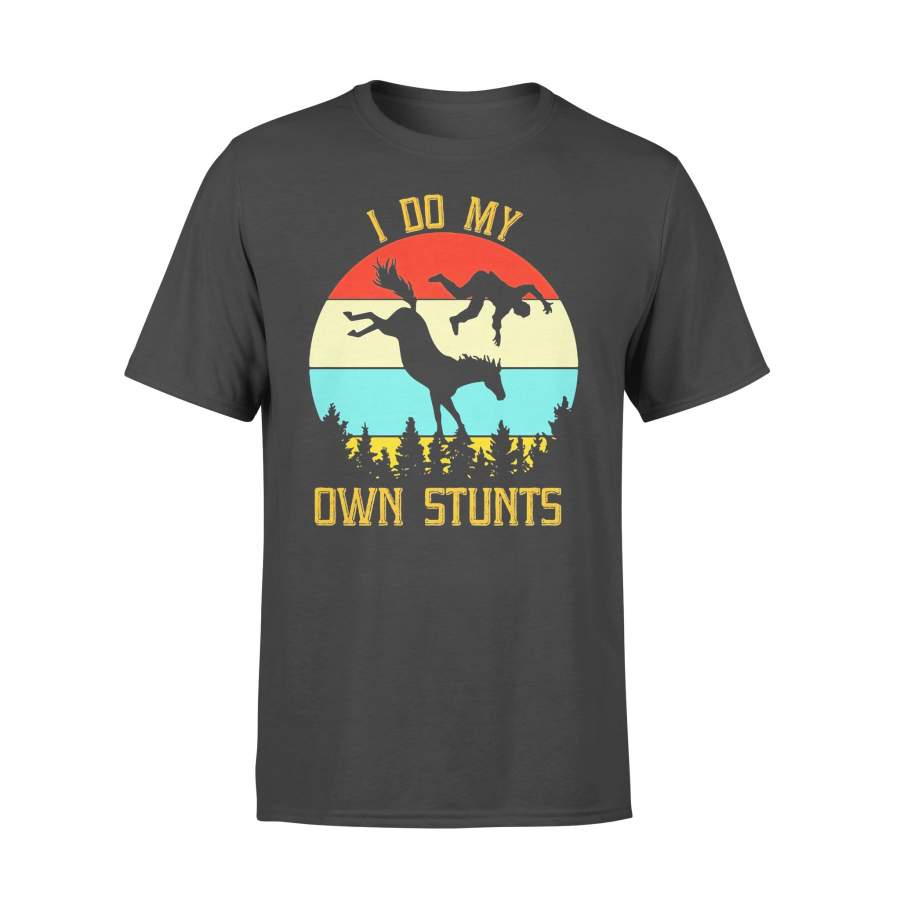 Horse Equestrian I Do My Own Stunts Vintage Retro T-shirt