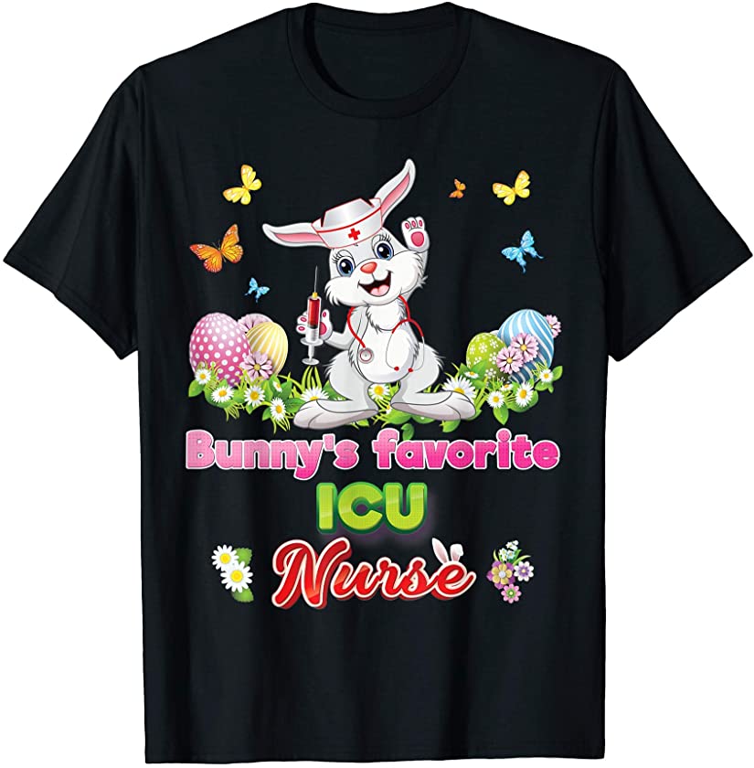 Bunny’s Favorite ICU Nurse Bunny Cute Easter Eggs Hunt Nursi T-Shirt