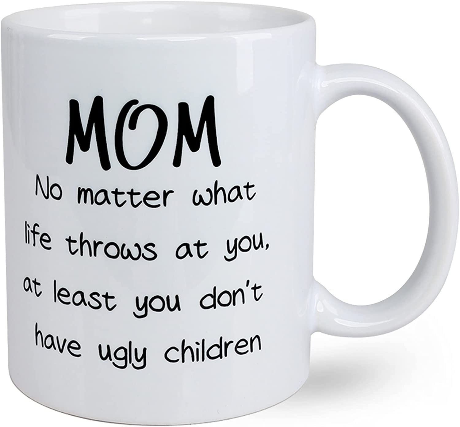 Mom Mug Christmas Gifts For Mom Unique Mothers Day Gift Mug Mom Birthday Gifts Ideas Mom No Matter What/Ugly Children Daughter Son Best Gifts For Mom