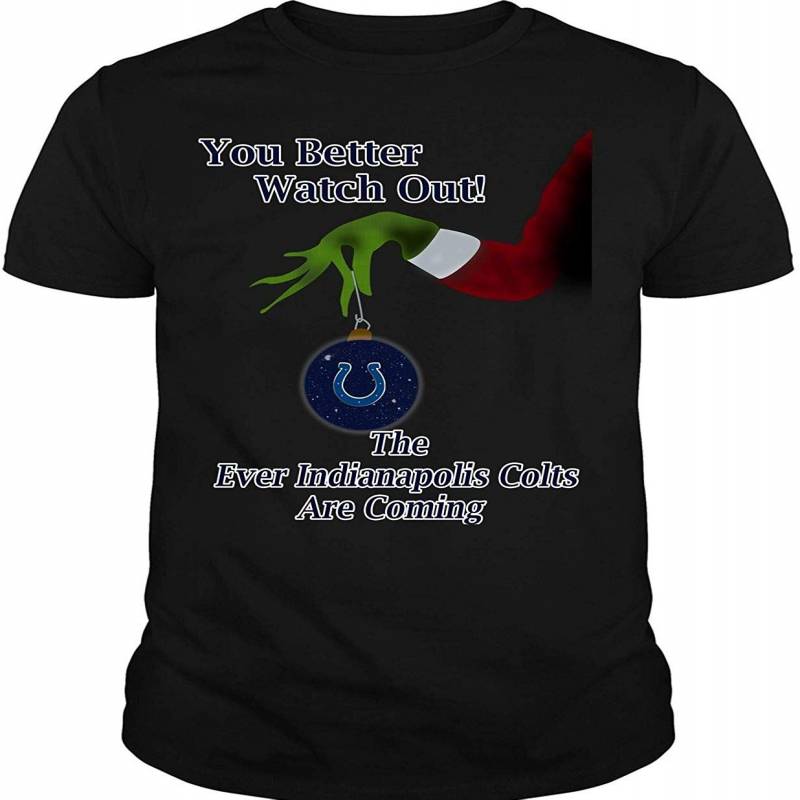 You Better Watch Out T Shirt, Indianapolis Colts T Shirt