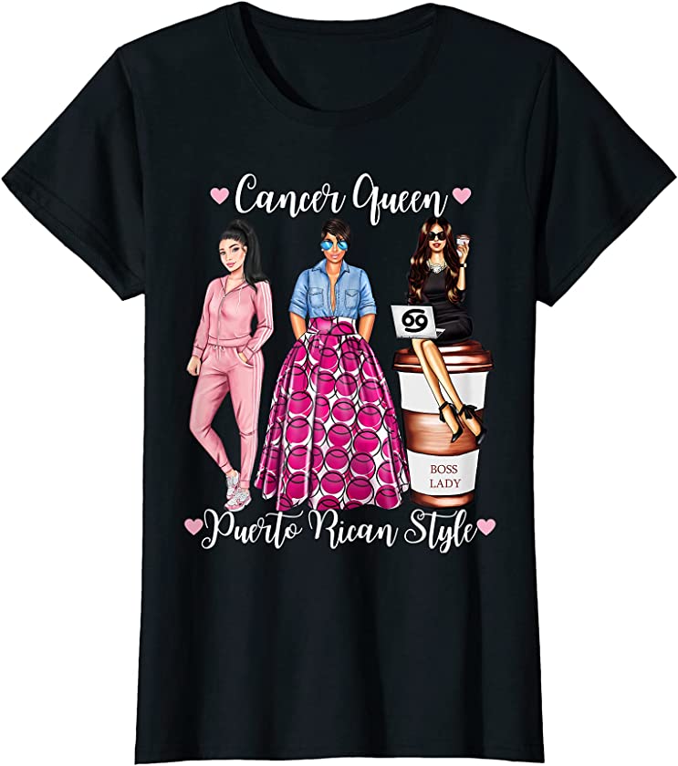 Womens Puerto Rican Style Cancer Queen June July Birthday Woman T-Shirt