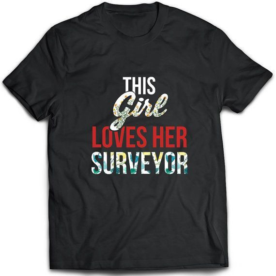 Surveyor Shirt Surveyor Tee Present Surveyor Shirtgift Idea Proudly The U Shirt