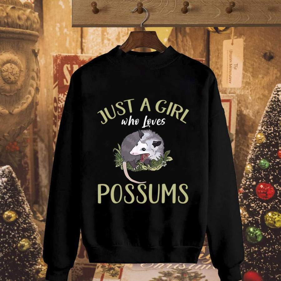 Possums just a girl who loves possums animal the great gift for possum lover black sweatshirt for men and women S-5XL