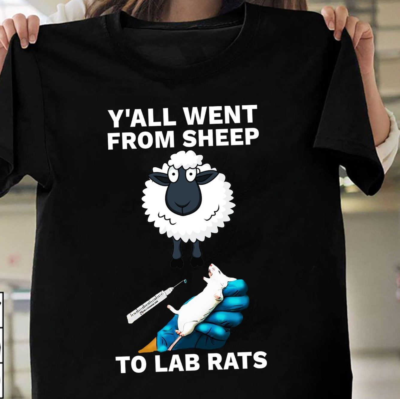 Y’All Went From Sheep To Lab Rats Gift Standard/Premium T-Shirt