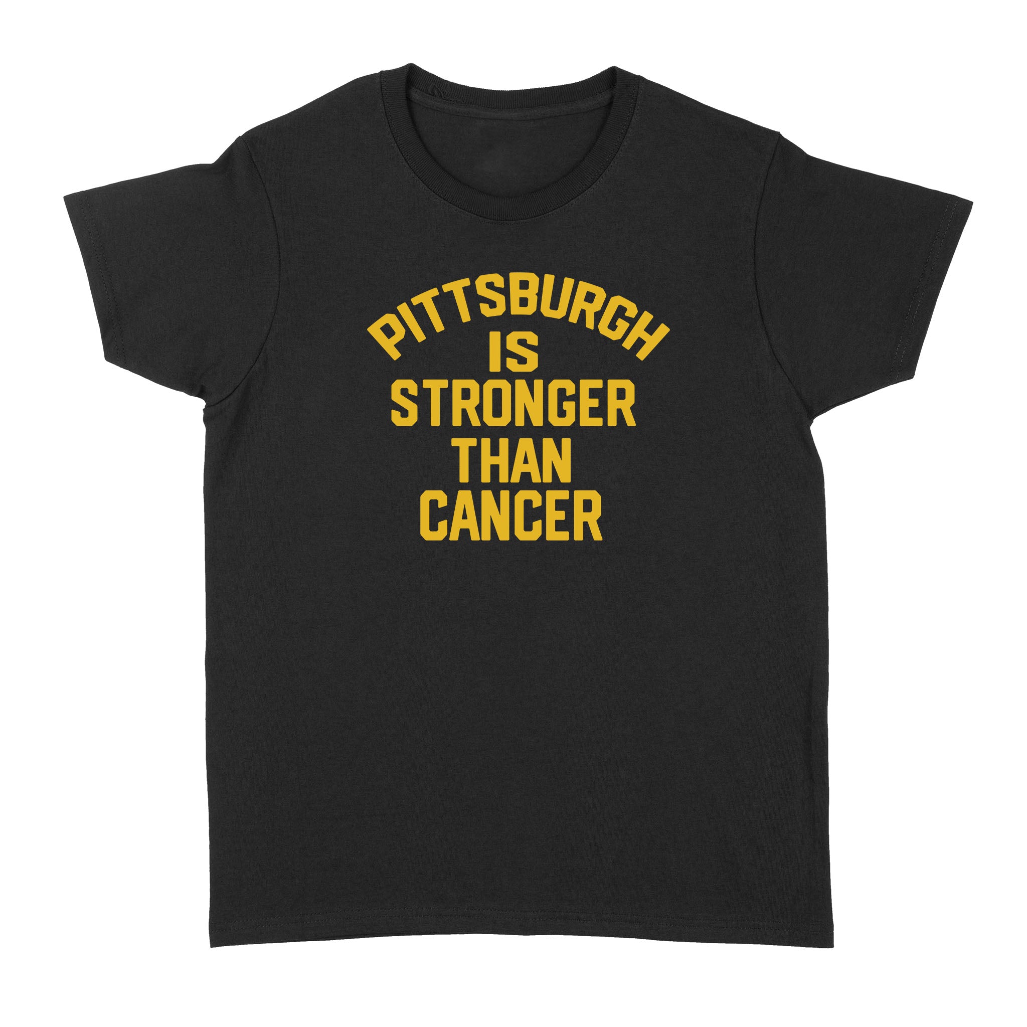 Pittsburgh Is Stronger Than Cancer – Standard Women’s T-shirt