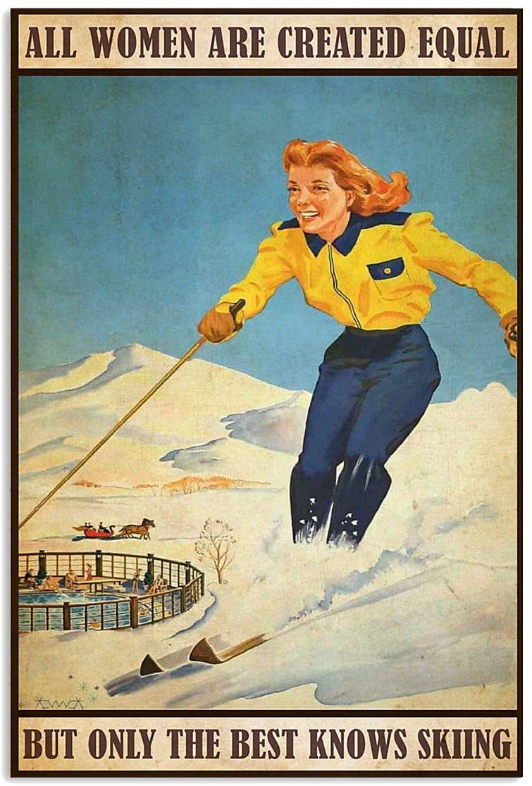 Vintage Skiing All Women Are Created Equal The Best Know Skiing Poster Art Print      Home Decor Gift For Men Women Family Frd On Birthday Xmas