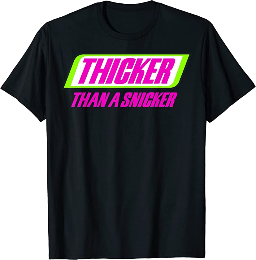 Thicker Than A Snicker BBW Thick Cute Melanin Women Girls T-Shirt