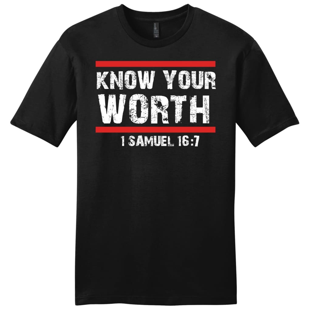 Know Our Worth 1 Samuel 16:7 Mens Christian T-Shirt