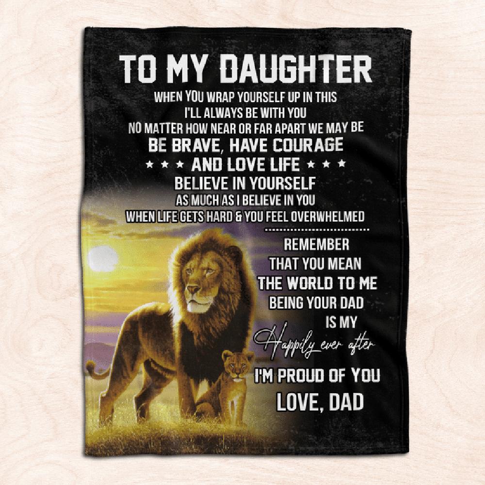 To My Daughter Be Brave Lion Dad Fleece Blanket Family Gift Home Decor Bedding Couch Sofa Soft And Comfy Cozy