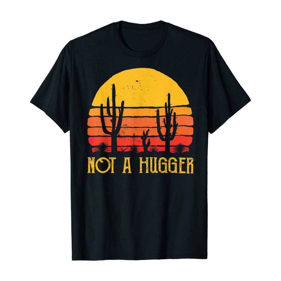 Not A Hugger Cactus Desert Vintage Sunset Funny T Shirt Mens Short Sleeve T Shirt