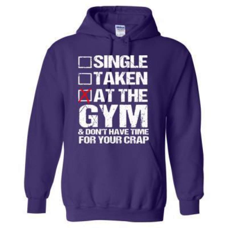 AGR Single Taken At The Gym Dont Have Time For Your Crap – Heavy Blend™ Hooded Sweatshirt